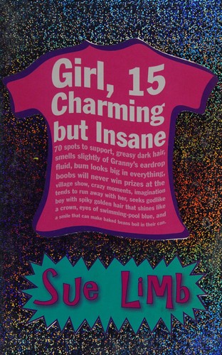 'GIRL, 15, CHARMING BUT INSANE'