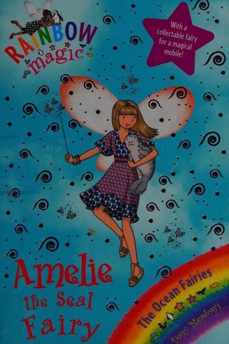 Amelie the Seal Fairy (Rainbow Magic: the Ocean Fairies)