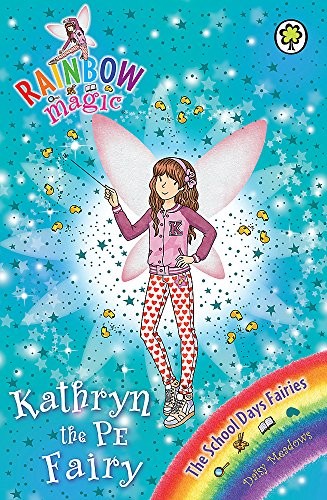 Rainbow Magic: The School Days Fairies: 151: Kathryn the PE Fairy