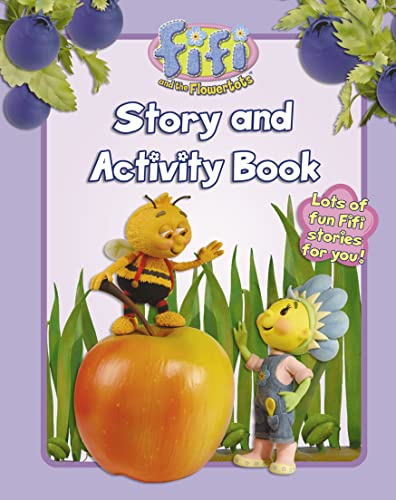 " Fifi and the Flowertots ": Story and Activity Book Bk. 1 ( " Fifi and the Flowertots " )