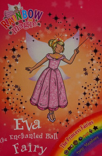 Eva the Enchanted Ball Fairy (Rainbow Magic: The Princess Fairies)