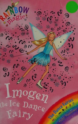 IMOGEN THE ICE DANCE FAIRY (RAINBOW MAGIC)