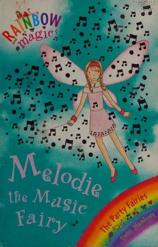 Melodie the Music Fairy (Rainbow Magic, The Party Fairies #16)