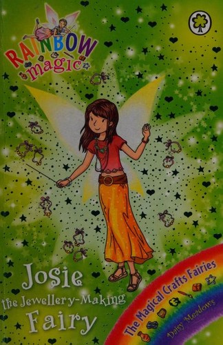 Josie the Jewellery-Making Fairy (Rainbow Magic: The Magical Crafts Fairies)