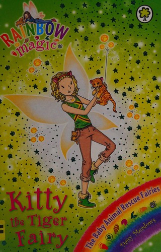 Kitty the Tiger Fairy (Rainbow Magic: The Baby Animal Rescue Fairies)