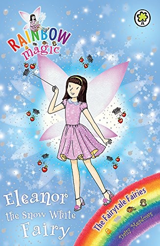 Eleanor the Snow White Fairy (Rainbow Magic: the Fairytale Fairies)