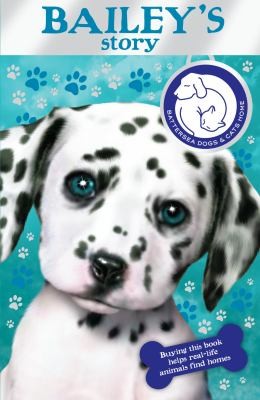 Battersea Dogs Home: Bailey's Story (Battersea Dogs & Cats Home)