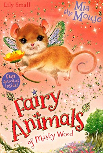 MIA the Mouse (Fairy Animals of Misty Wood)