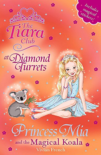 Princess Mia and the Magical Koala (The Tiara Club)