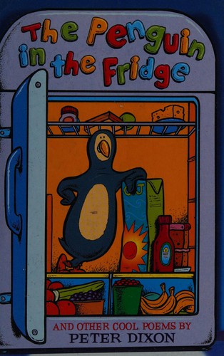 The Penguin in the Fridge and Other Cool Poems