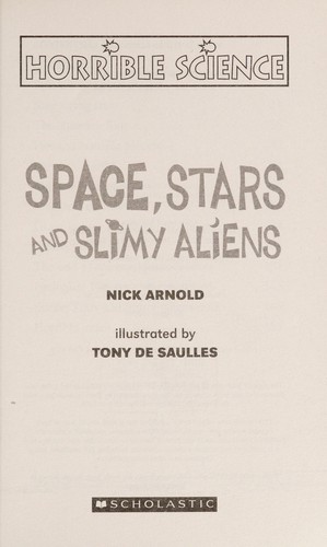 Space, Stars and Slimy Aliens (Horrible Science)