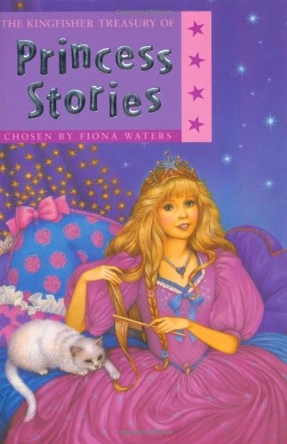 A Treasury of Princess Stories (Kingfisher Treasury of Stories)