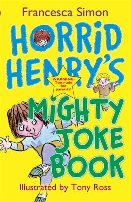 Horrid Henry's Mighty Joke Book (Horrid Henry)
