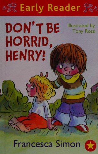 Early reader: Don't be horrid, Henry