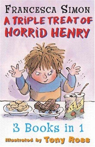 A Triple Treat of Horrid Henry: "Horrid Henry and the Mummy's Curse", "Horrid Henry's Revenge", "Horrid Henry and the Bogey Babysitter"