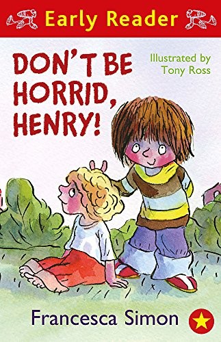 Don't be Horrid, Henry! (Horrid Henry Early Reader)