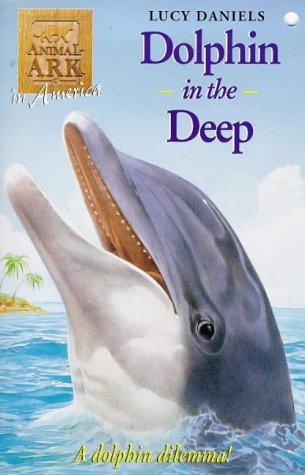 ANIMAL ARK 31: DOLPHIN IN THE DEEP