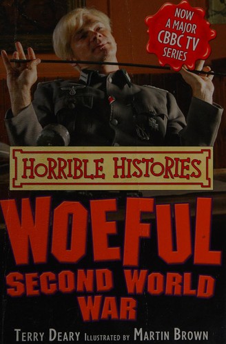 Woeful Second World War (Horrible Histories)