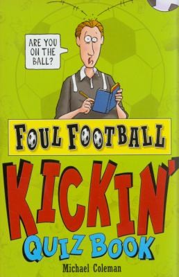 Kickin' Quiz Book (Foul Football)