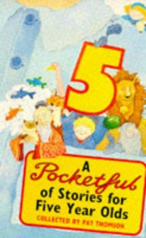 A POCKETFUL OF STORIES FOR FIVE YEAR OLDS
