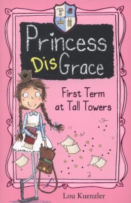 First Term at Tall Towers (Princess Disgrace)