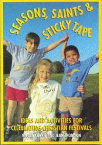 Seasons, Saints and Sticky Tape