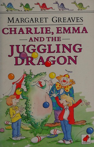 Charlie, Emma and the Juggling Dragon