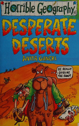 Desperate Deserts (Horrible Geography)