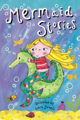 Mermaid Stories. Chosen by Emma Young