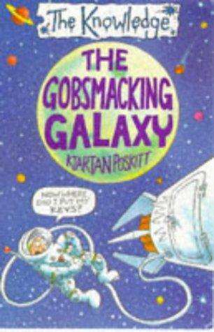 The Gobsmacking Galaxy (The Knowledge)