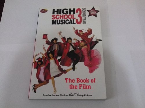 Disney High School Musical 3 (Disney Book Of The Film)