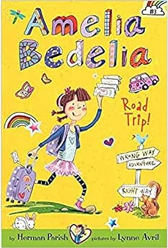 Amelia Bedelia Chapter Book #3: Amelia Bedelia Road Trip!