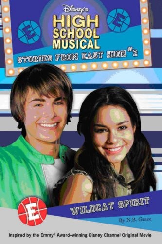 DISNEY "HIGH SCHOOL MUSICAL" WILDCAT SPIRIT (STORIES FROM EAST HIGH: 2): WILD SPIRIT