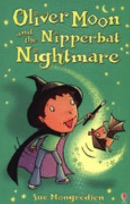 Oliver Moon and the Nipperbat Nightmare