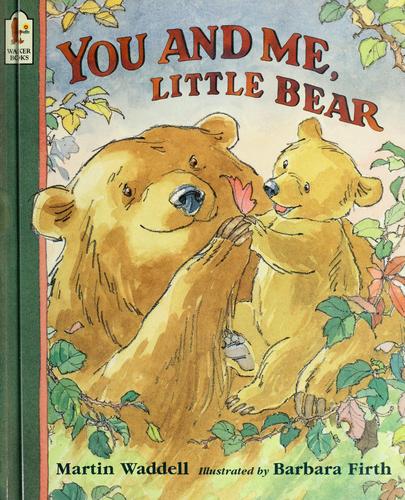 You and Me Little Bear