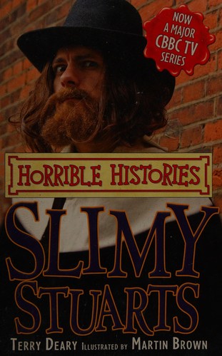 Slimy Stuarts (Horrible Histories TV Tie-in)