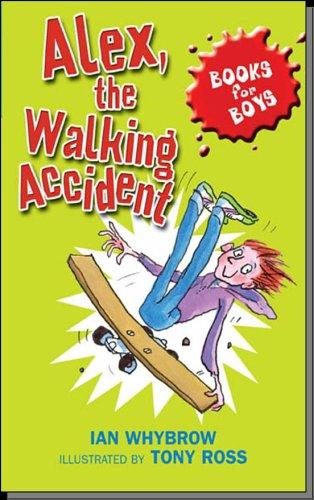 Alex, the Walking Accident (Books for Boys)