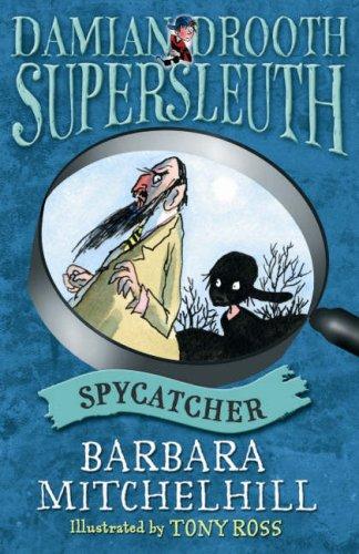 Damian Drooth, Supersleuth: Spycatcher (Damian Drooth Supersleuth Tigers)
