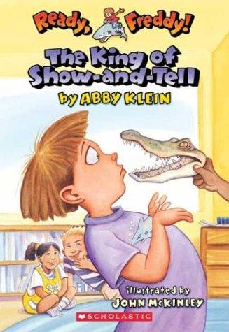 The King of Show-And-Tell (Ready, Freddy! #2)