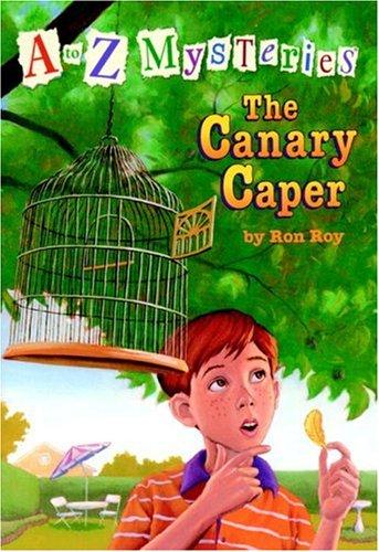 The Canary Caper (A to Z Mysteries)