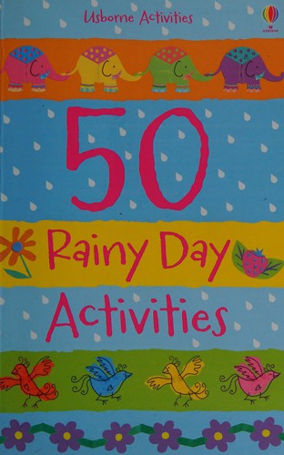 50 Rainy Day Activities