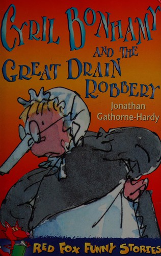 Cyril Bonhamy and the Great Drain Robbery (Red Fox Funny Stories)