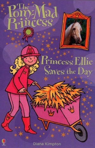 Princess Ellie Saves the Day (Pony-mad Princess)