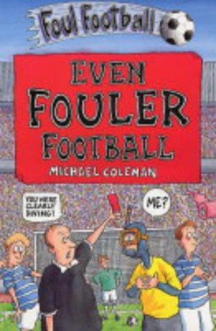 Even Fouler Football (Foul Football)