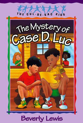 The Mystery of Case D. Luc (The Cul-de-Sac Kids #6) (Book 6)