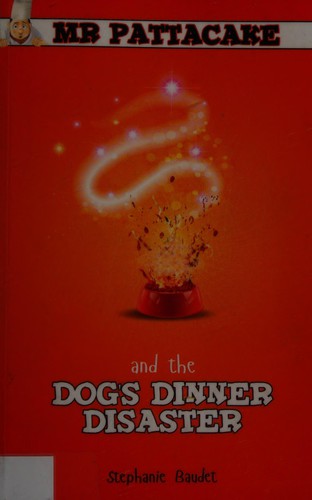 Mr Pattacake and the Dog's Dinner Disaster