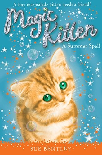 Summer Spell. Sue Bentley (Magic Kitten)