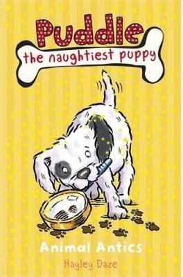 "Puddle the naughtiest puppy; animal antics"