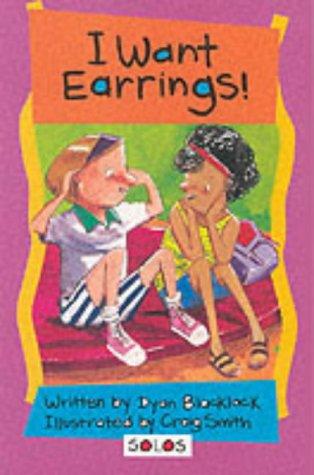I Want Earrings! (Solos)