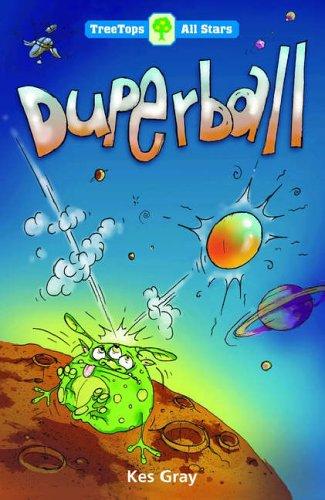 Oxford Reading Tree: Treetops More All Stars: Duperball Duperball